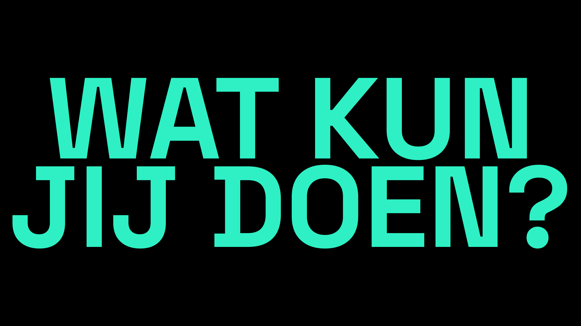 De Grote Verandering slide 62: WAT KUN JIJ DOEN?