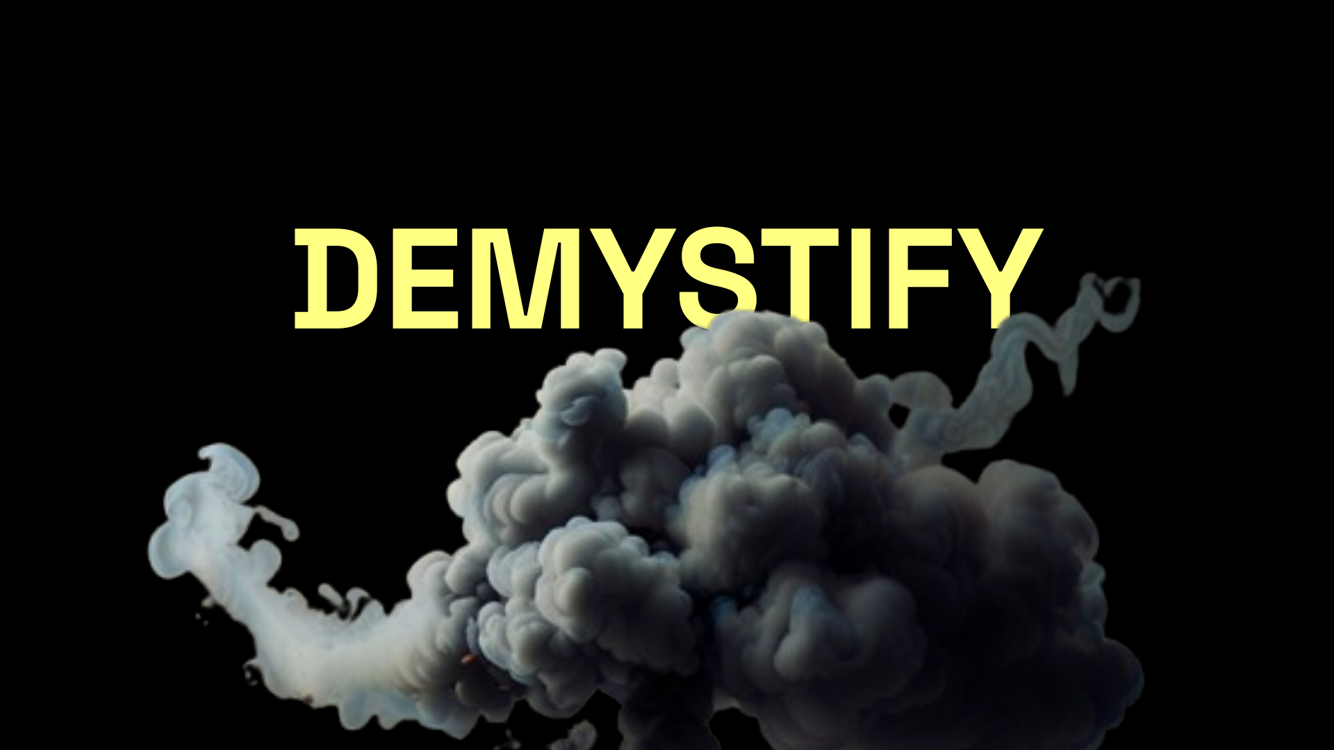 History Present Future slide 21: DEMYSTIFY