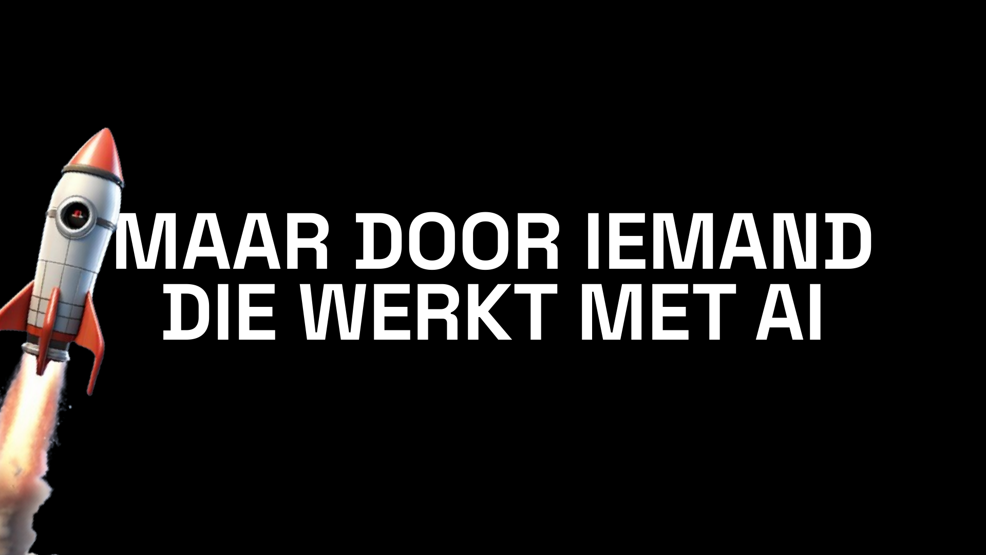 Workshop English slide 108: MAAR DOOR IEMAND DIE WERKT MET AI