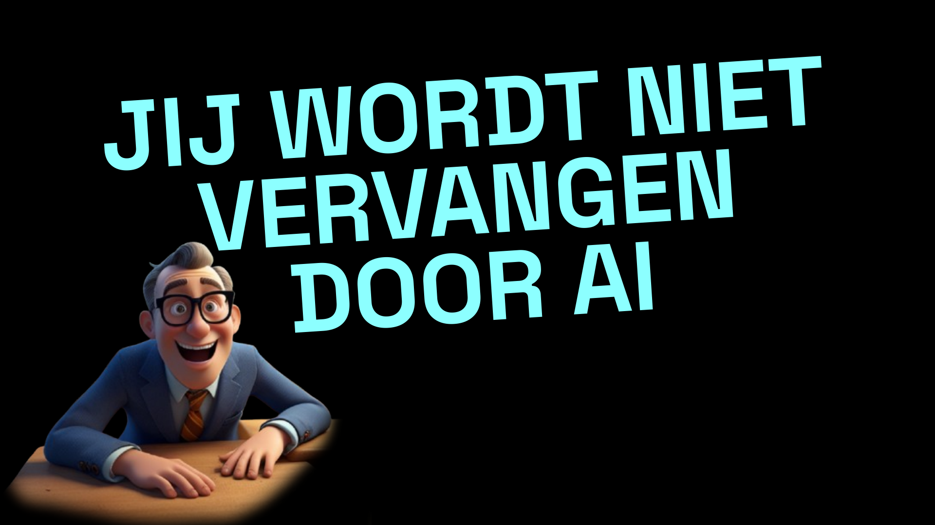 Workshop slide 91: JIJ WORDT NIET VERVANGEN DOOR AI